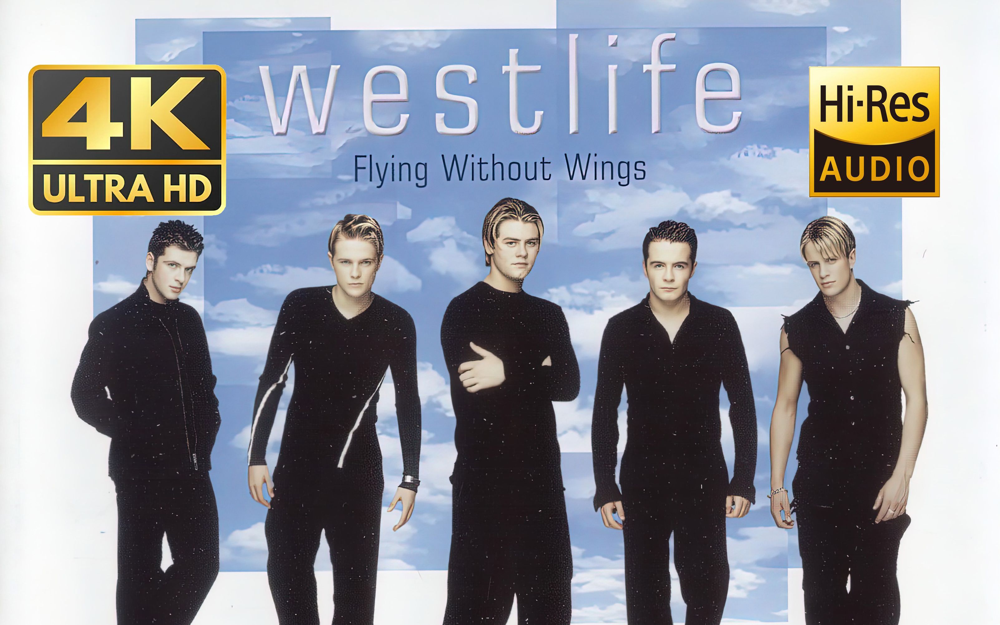 [图][4K修复] 西城男孩 Westlife - Flying Without Wings [中英字幕][高品质音频]