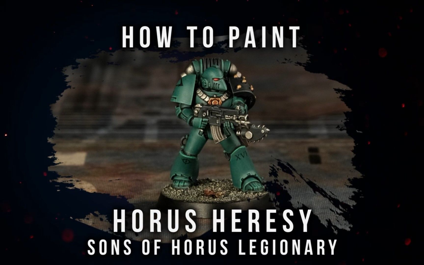 [图]How to Paint HH Sons of Horus Legionary 战锤 30k 荷鲁斯之乱 星际战士 荷鲁斯之子 MK6 渡鸦型动力甲