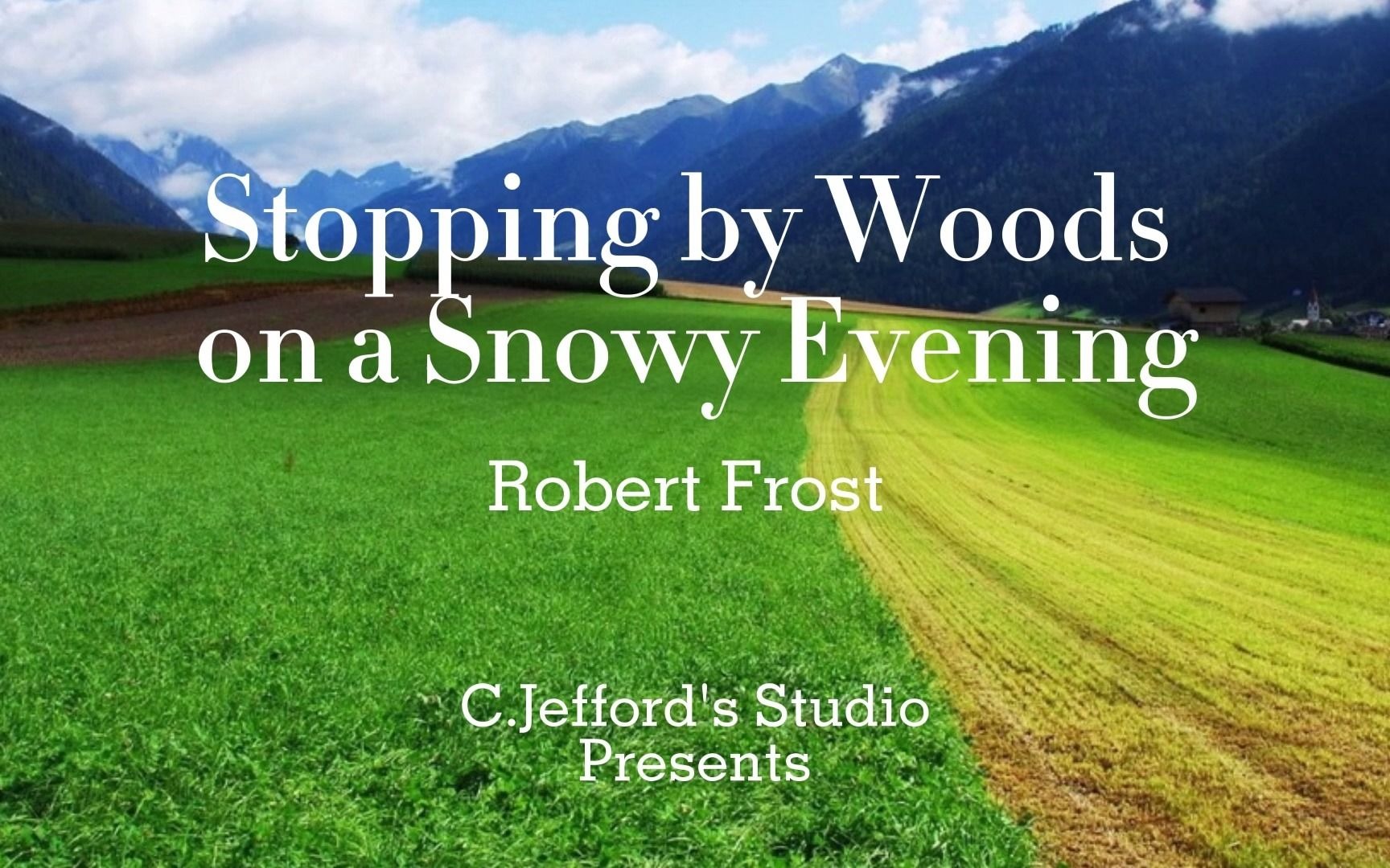 [图]最佳英语励志演讲1 Stopping by Woods on a Snowy Evening-JF's Studio Presents