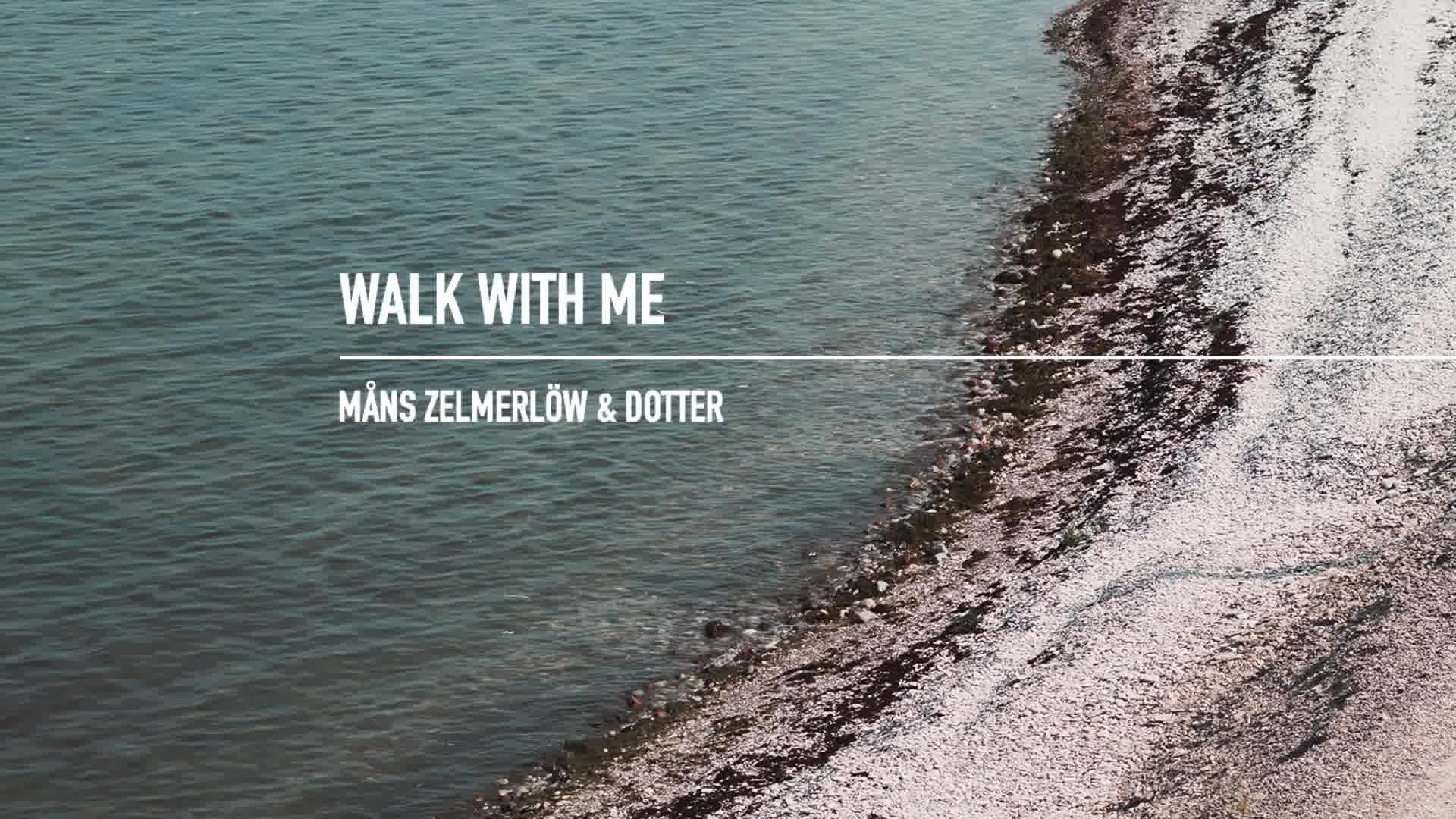 [图]Måns Zelmerlöw - Walk With Me (feat. Dotter) (Official Audio)