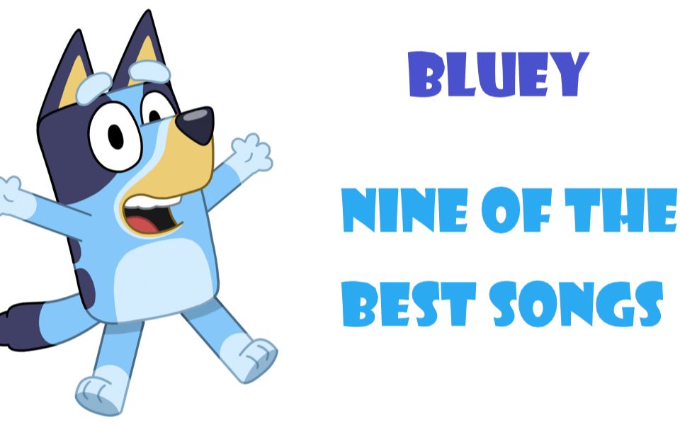 (布鲁伊/bluey)从九首歌中找到你的快乐,请耐心听完