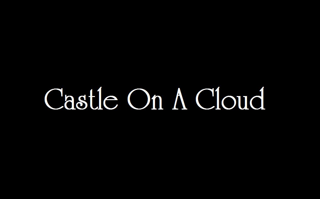 [图]Castle On A Cloud【心华】