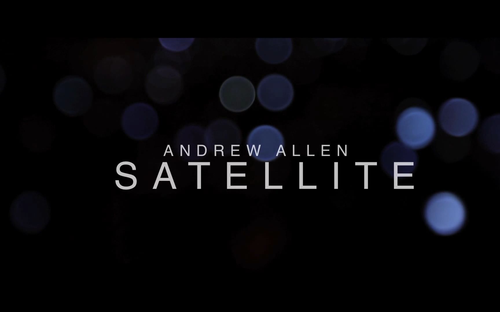 [图][MV] Andrew Allen - Satellite [中英字幕]