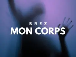 Download Video: BreZ - Mon Corps -Audio-