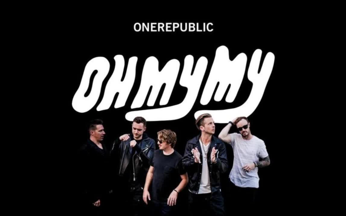 【重温】OneRepublic 共和时代 Oh My My (Deluxe Version) 专辑全20首试听哔哩哔哩bilibili