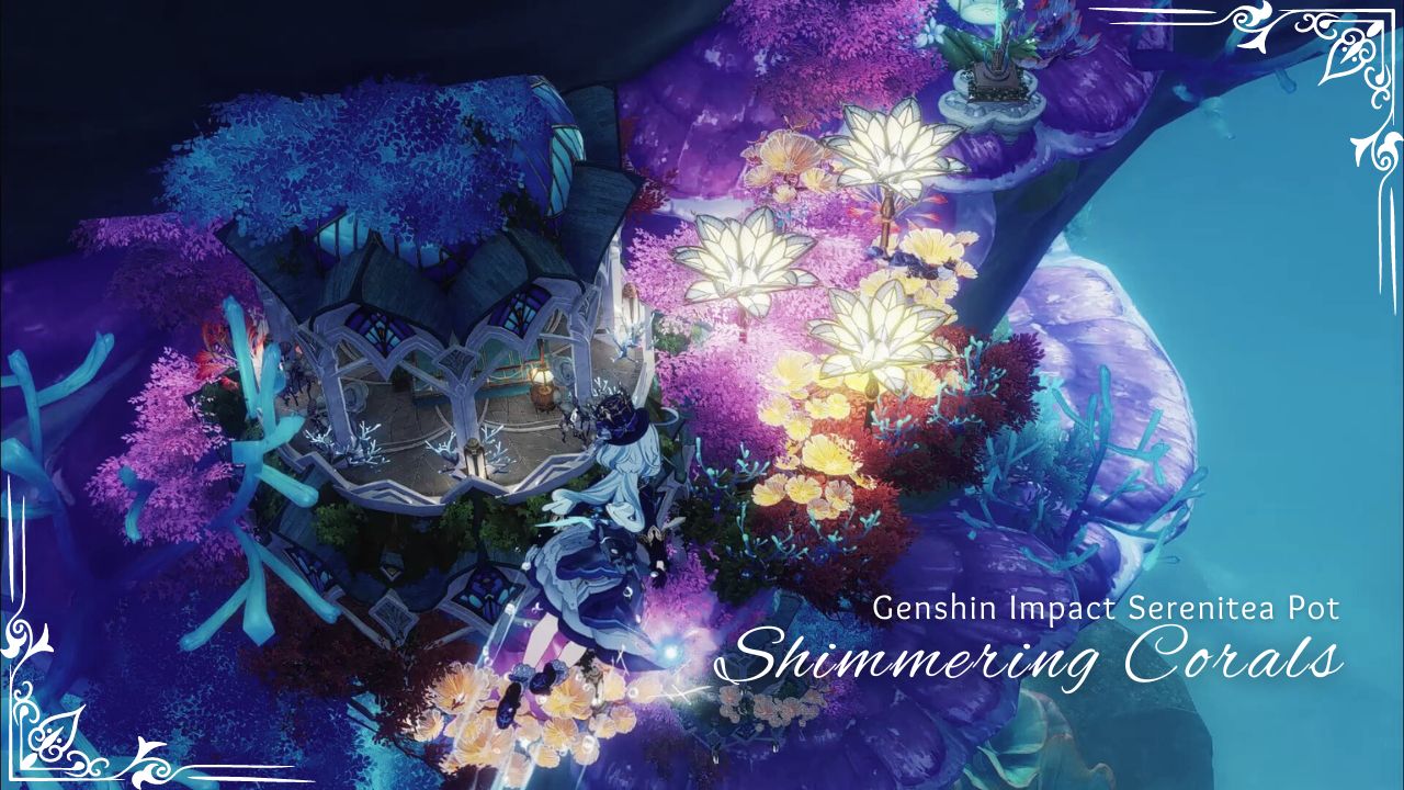 【原神尘歌壶】Shimmering Corals 闪闪发光的珊瑚哔哩哔哩bilibili原神