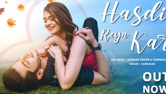 【印度MV】Hasdi Reya Kar （歌手：Gurnazar  演员：Abhishek Nigam, Vaishnavi Rao）