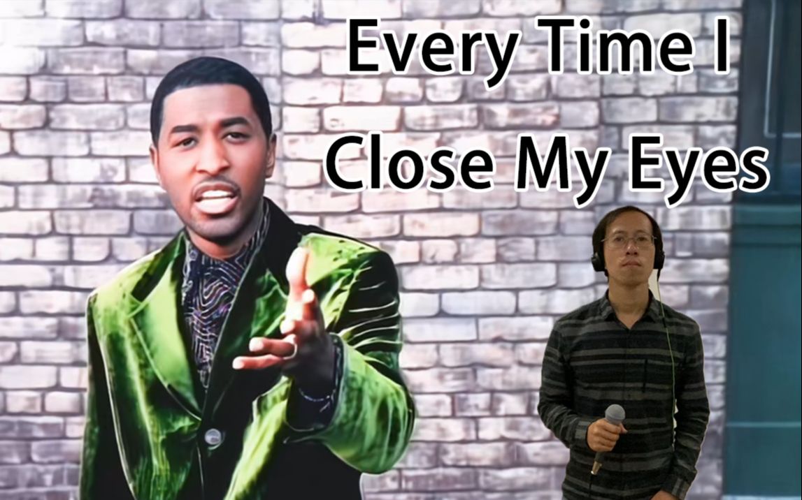 [图]【欧美R&B教父！Ray叔翻唱娃娃脸《Every Time I Close My Eyes》 - Babyface】