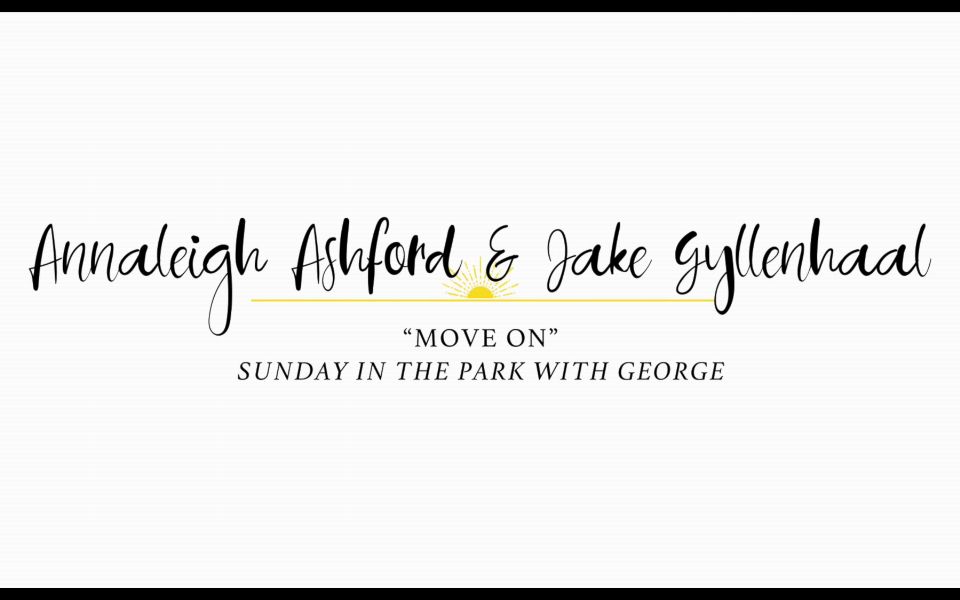 [图]【中英】Sunday in the park with George-“Move on"by Jake Gyllenhaal&Annaleigh Ashford