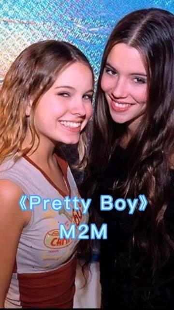 《pretty boy》是由m2m组合(窈窕美眉)演唱的一首流行歌曲,由m2m作词