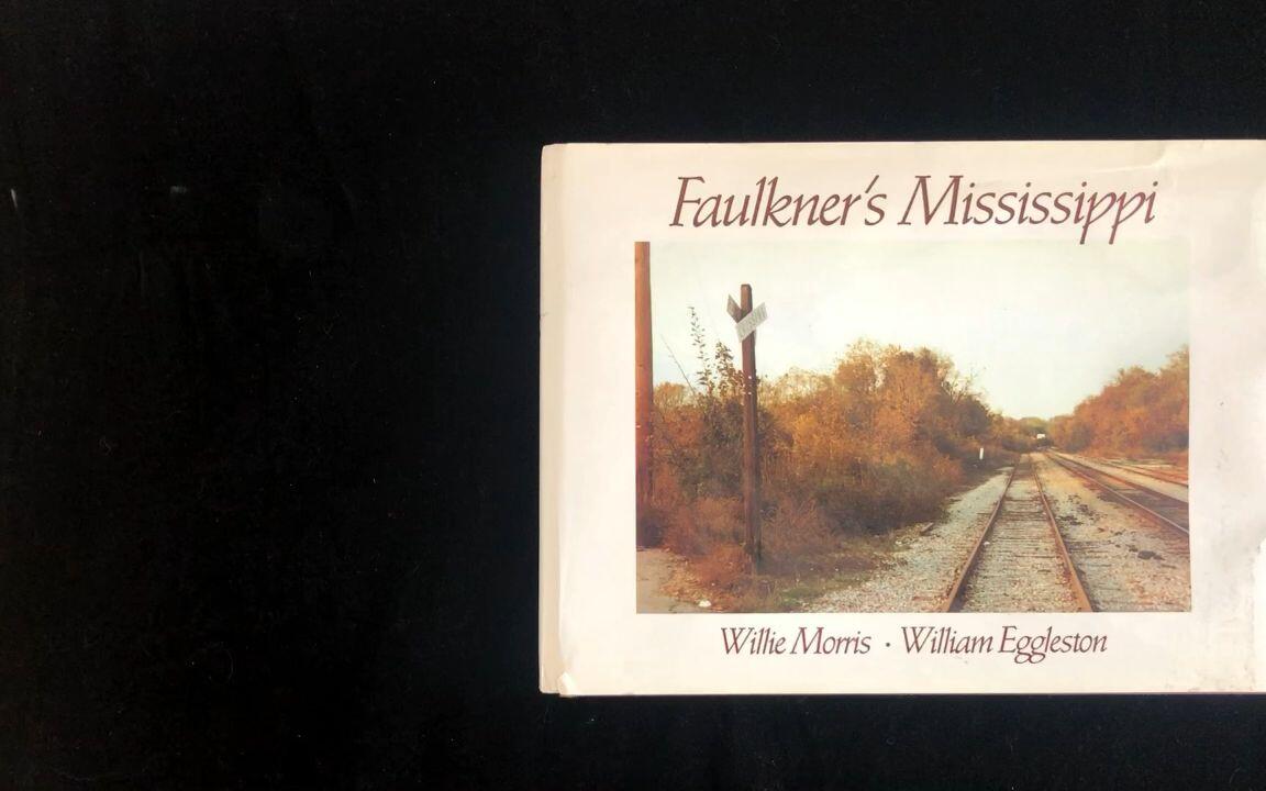 Willie Morris ·William Eggleston 【Faulkner's Mississippi】_高清