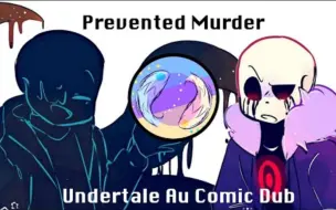 Télécharger la video: 【Undertale漫配/授权翻译】阻止谋杀/Prevented Murder