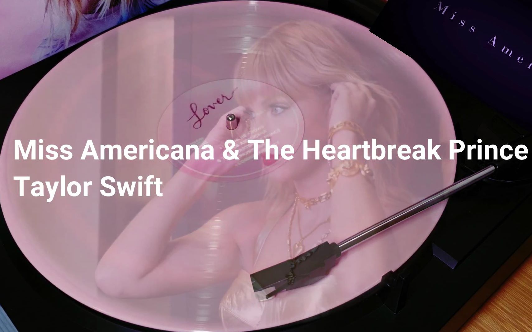 【Lover彩胶试听】Miss Americana & The Heartbreak Prince  Taylor Swift哔哩哔哩bilibili