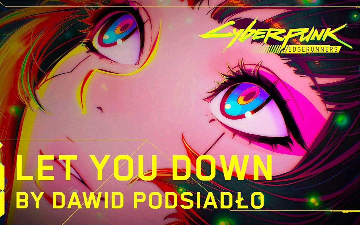 [图]动画剧集《赛博浪客》ED主题曲 | Let You Down by Dawid Podsiadło | 9月13日上线