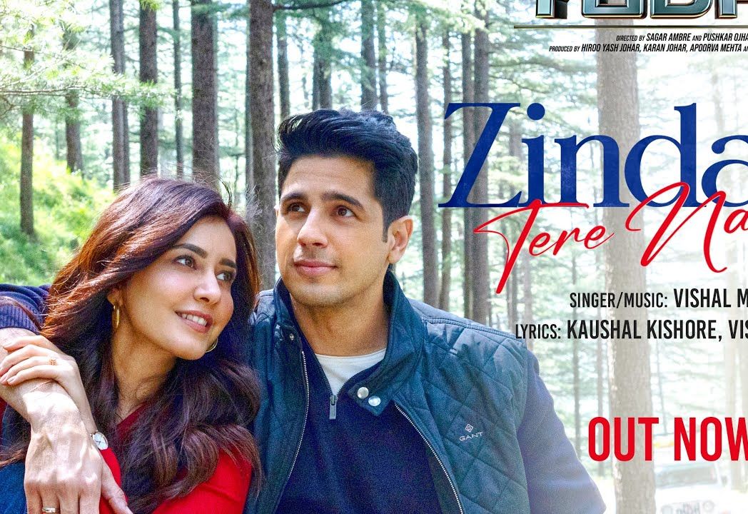 [图]【印度MV】Zindagi Tere Naam（《Yodha》插曲 演员：Sidharth Malhotra, Raashii Khanna）