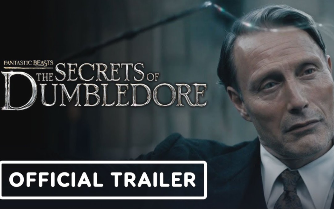 [图]神奇动物 3：邓布利多的秘密终极预告(2022)丨FANTASTIC BEASTS 3: The Secrets of Dumbledore (2022)