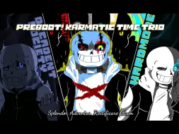 下载视频: 【Preboot! Karmatic Time Trio】UST- Phase 4 - 降临之辉，扭转因果（最终预告）