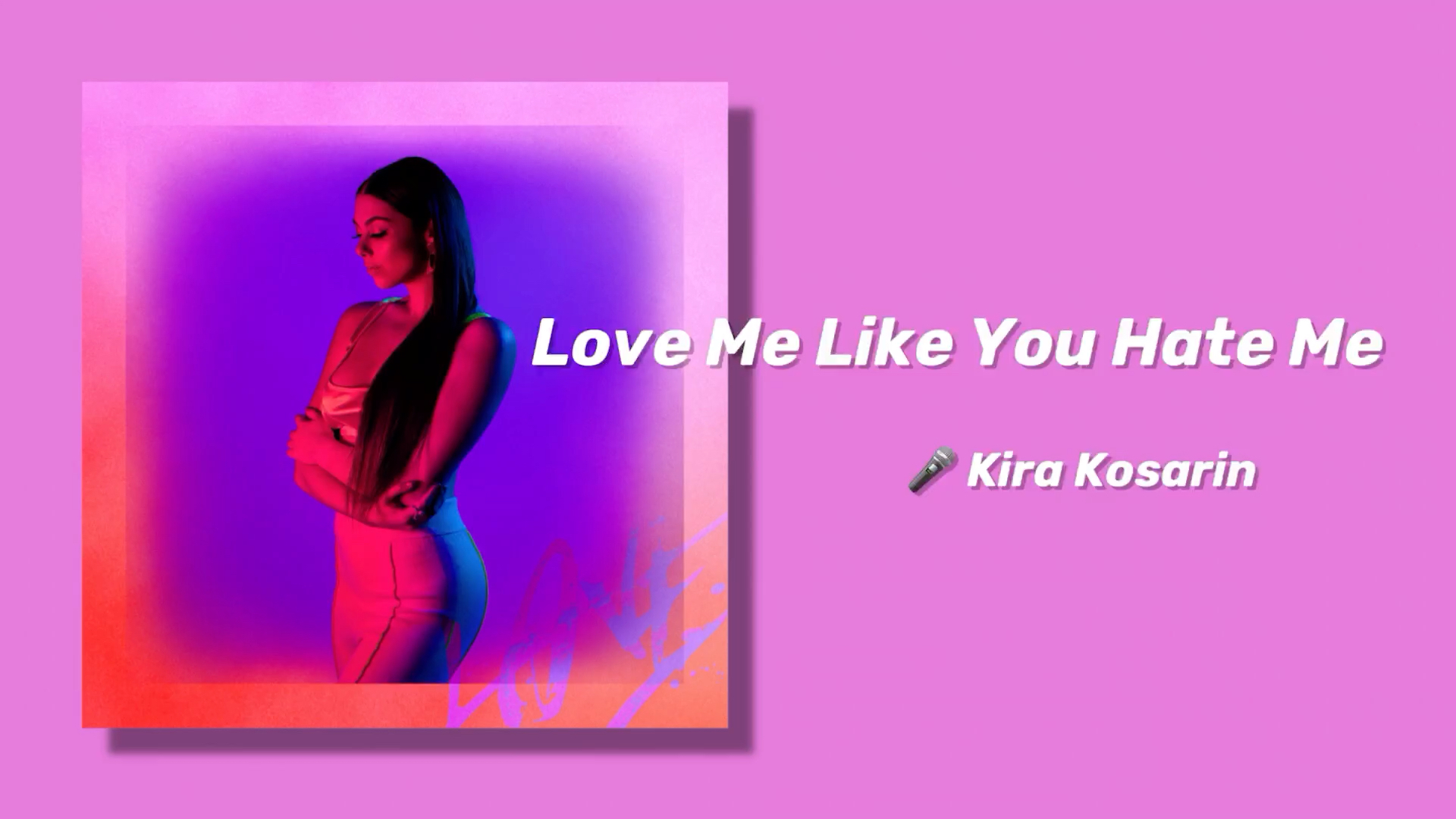 [图]日推/「Love Me Like You Hate Me」-Kira Kosarin