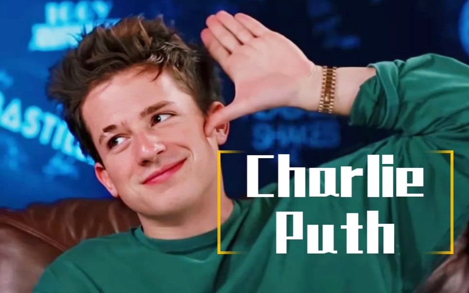 【charlie puth/断眉】thats just the way i am/love u(颜向)