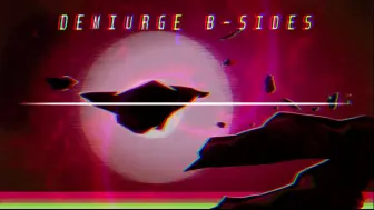 Download Video: demiurge b-sides但是b模式