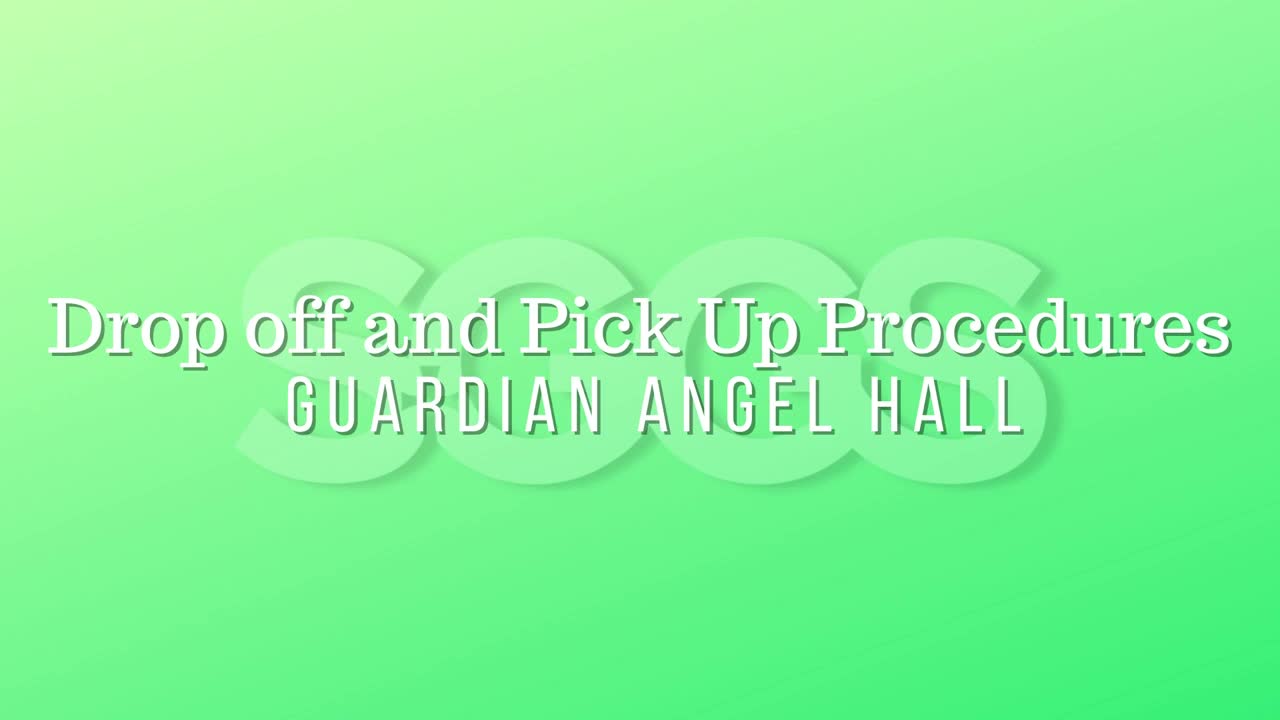 [图]Drop off and Pick Up Procedures for Guardian Angel Hall