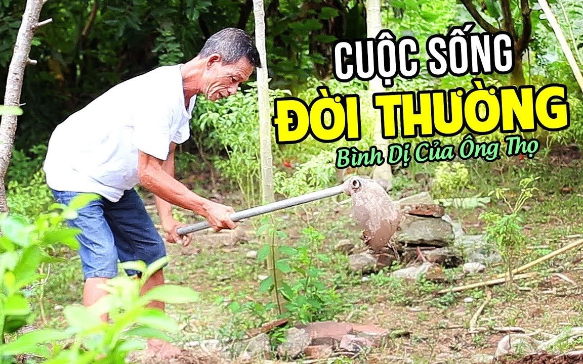 [图]Cuộc Sống Đời Thường Bình Dị Của Ông Thọ   The Simple Daily Life Of Grandpa Tho