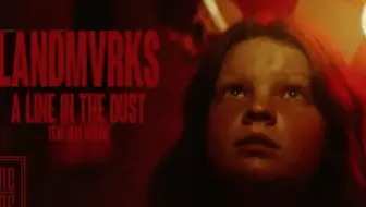 法国金属核LANDMVRKS | A Line In The Dust ft. Mat Welsh from While She Sleeps