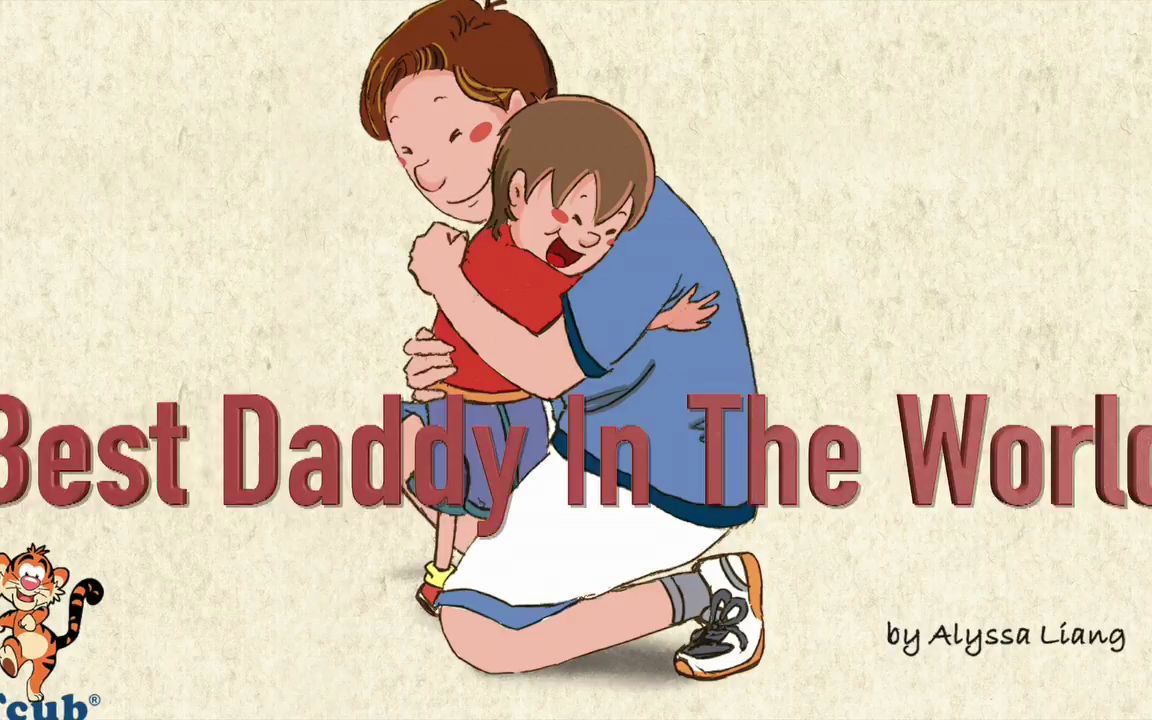 [图]父亲节英文故事 Father's Day Story - 世界上最好的爸爸 "Best Daddy In The World" 字幕版