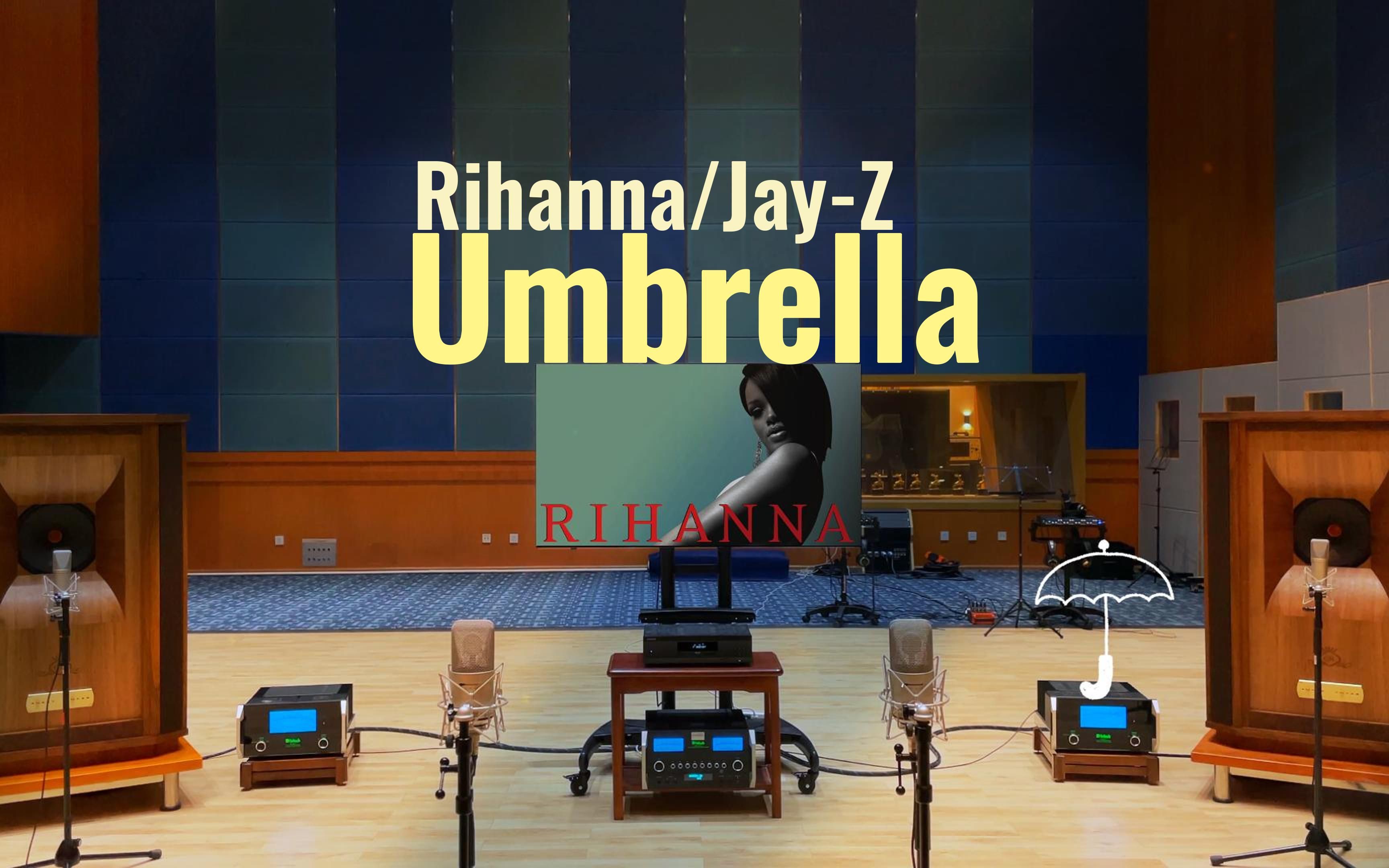 [图]百万级装备试听 Umbrella - Rihanna, Jay-Z【Hi-Res】