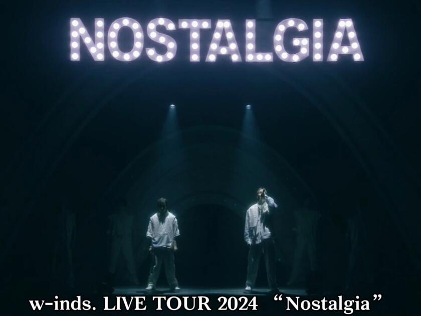 w-inds. LIVE TOUR 2024 “Nostalgia”（スペースシャワーTV）_哔哩哔