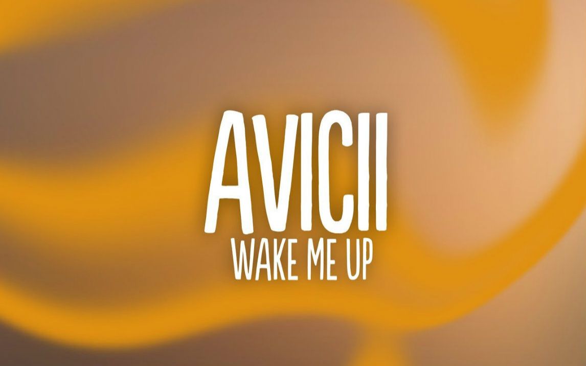 [图]Avicii - Wake Me Up (Lyrics)