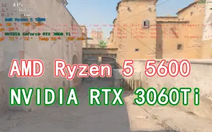 Download Video: R5 5600+RTX 3060ti FPS帧数测试CS2