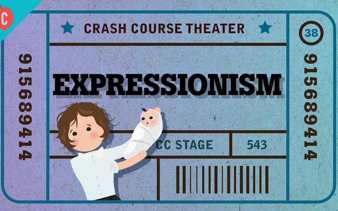 [图]【CrashCourse公开课】Theatre剧院 - #38 表现主义戏剧 - 双语字幕