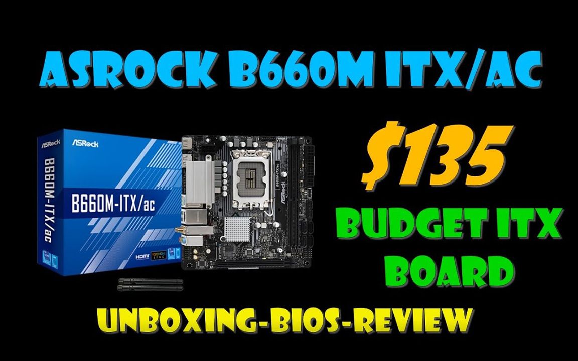 ASRock B660MITX/AC 主板开箱哔哩哔哩bilibili