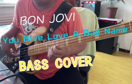 [图]BON JOVI   You Give Love A Bad Name   BASS COVER