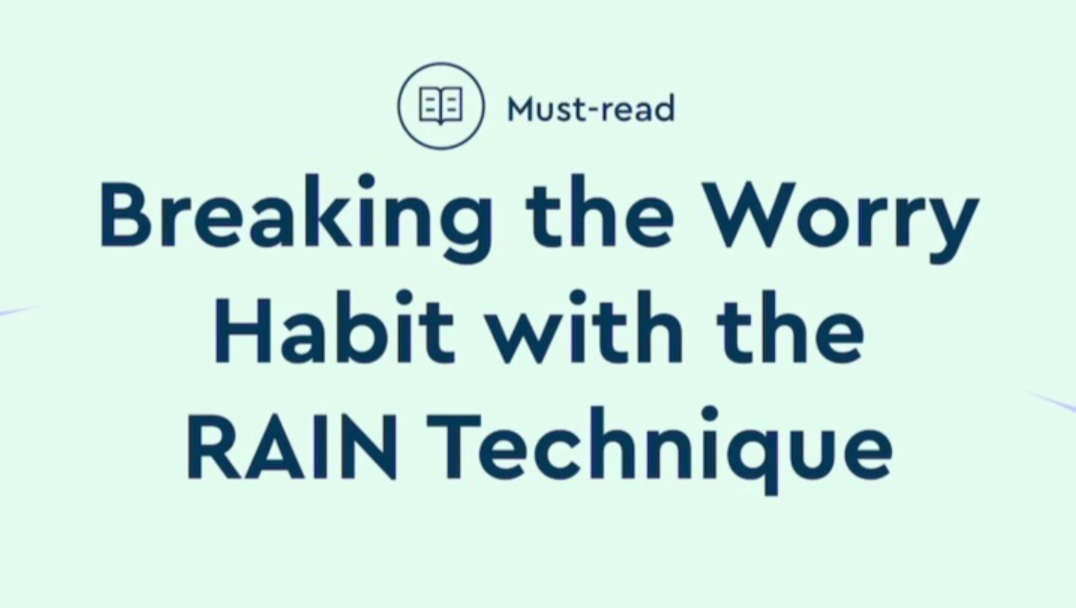 [图]Breaking the Worry Habit with the RAIN Technique -学会控制忧虑-「英语1分钟」 Blinkist-Shorts