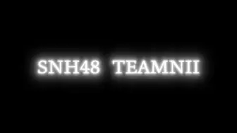 【SNH48TEAMNII群像】《像你这样的朋友》不是辉煌留不住，重出江湖踢门兔！