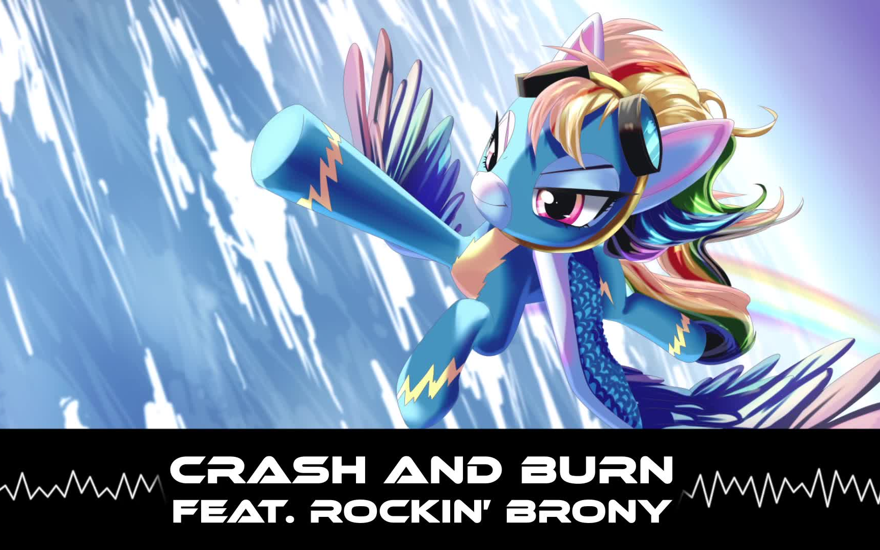 [图]【Burning Halo】Crash and Burn (Feat. Rockin' Brony)