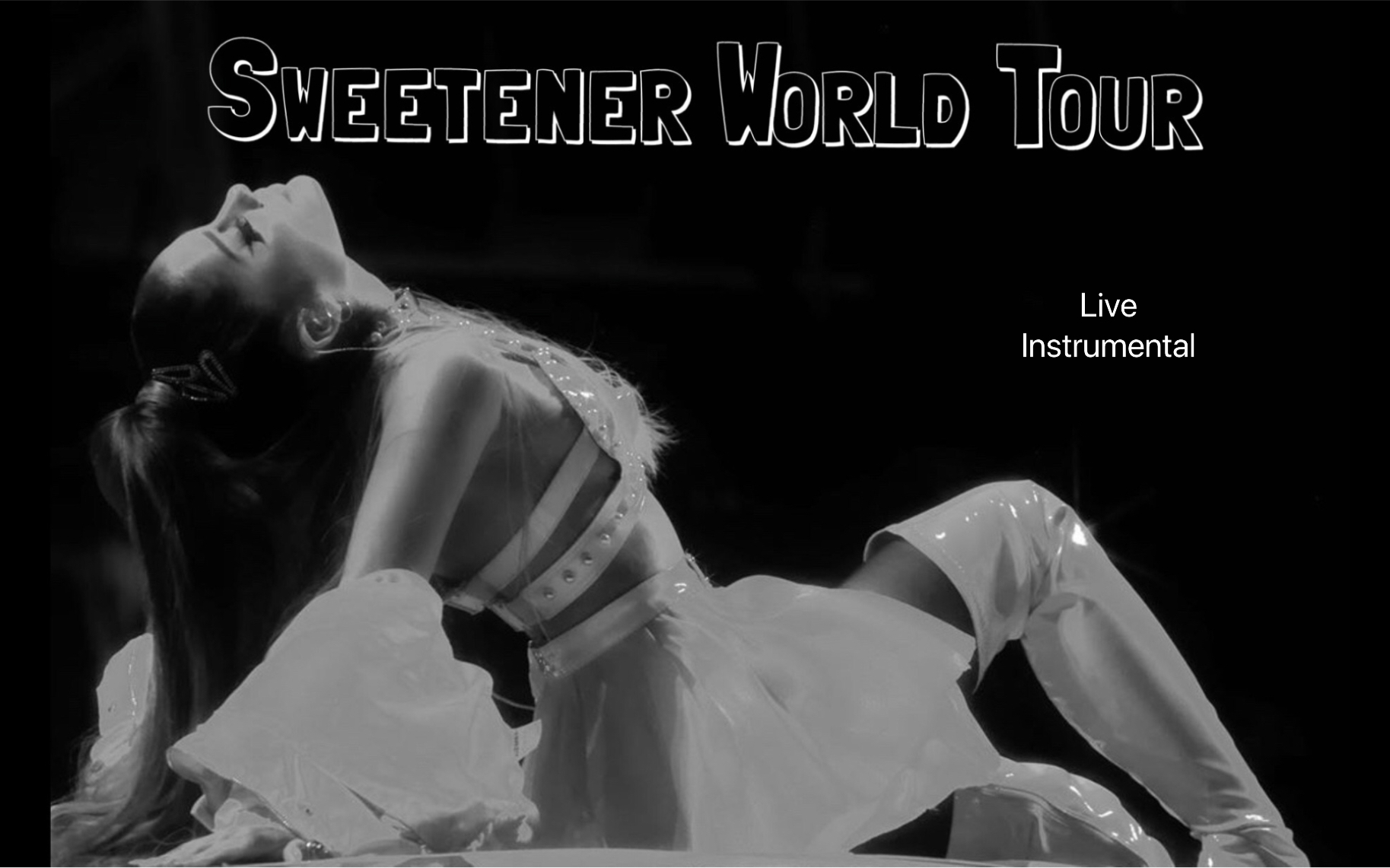 [图]【Ariana Grande】Sweetener World Tour Live伴奏合集