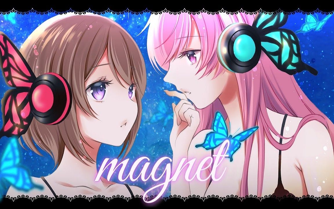 【中日字幕】(原创mv)magnet _ minato【陽向葵ゅか×御崎ひより】