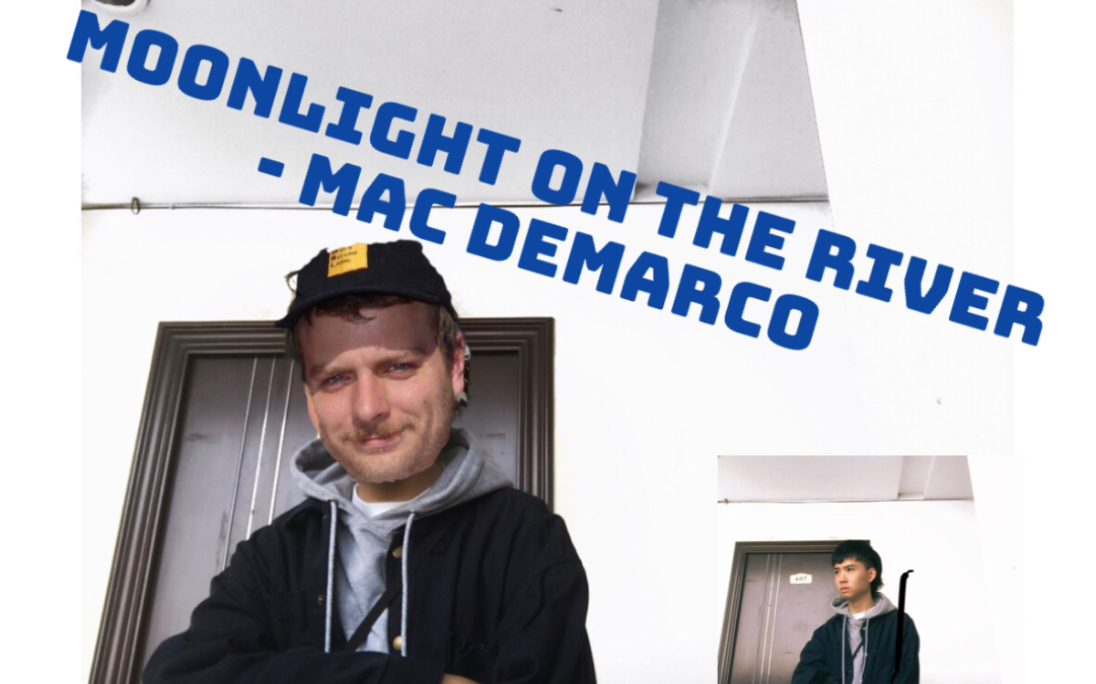 [图]Moonlight on the River - Mac Demarco [Cover by STEPHEN]