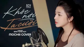 Download Video: 【越南歌曲】KHÓC NƠI TA CƯỜI -  MOCHIII COVER | 在我们欢笑之处哭泣