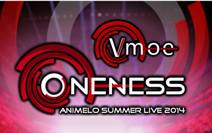 Vmoe字幕组】Animelo Summer Live 2014 -ONENESS-【BDRip 720p】_哔哩 