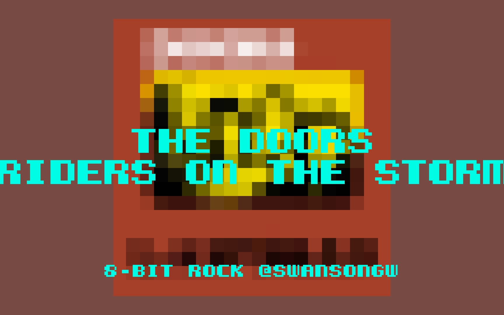 [图]The Doors - Riders On The Storm 【8 bit】