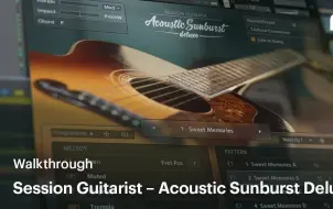 Download Video: Kontakt 新品｜Session Guitarist – Acoustic Sunburst Deluxe