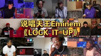 Descargar video: 说唱天王“姆爷”Eminem《LOCK IT UP》