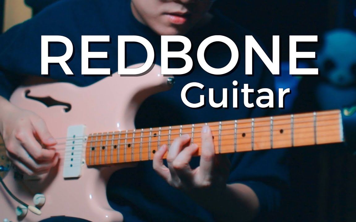 【ruben wan】redbone on guitar - melody, chords and improv_哔哩