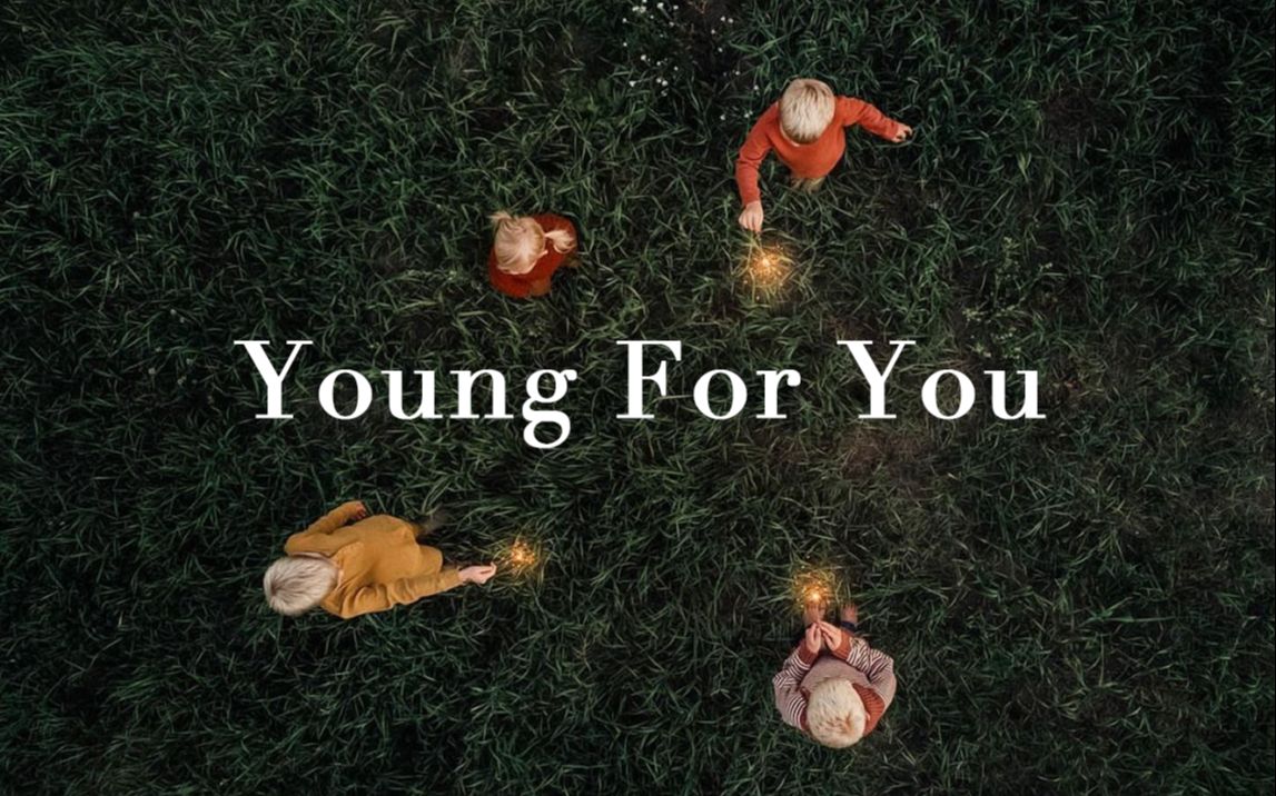 [图]一首欢快的《young for you》