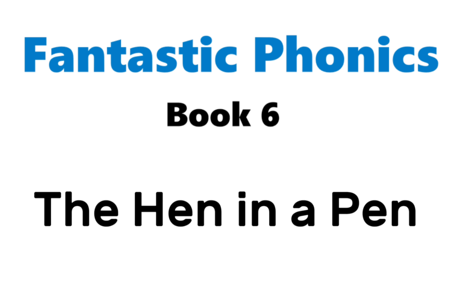 奇妙英语语音书Fantastic Phonics Book 6  The Hen in a Pen哔哩哔哩bilibili