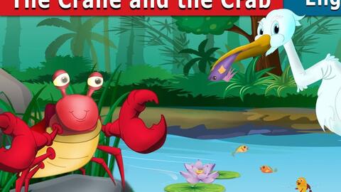 童话故事 白鹤和螃蟹 Crane And The Crab 中 英文版 英语 动漫 育儿 哔哩哔哩